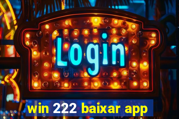 win 222 baixar app